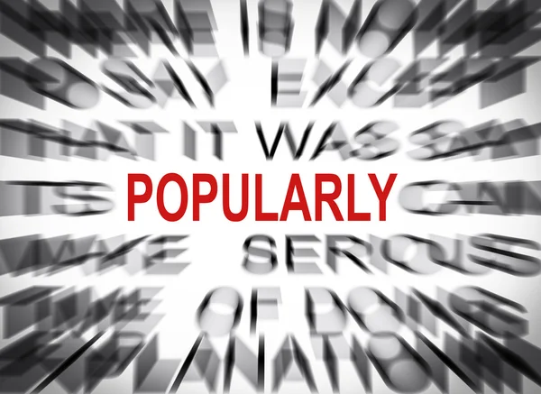 Blured text with focus on POPULARLY — Stock Photo, Image