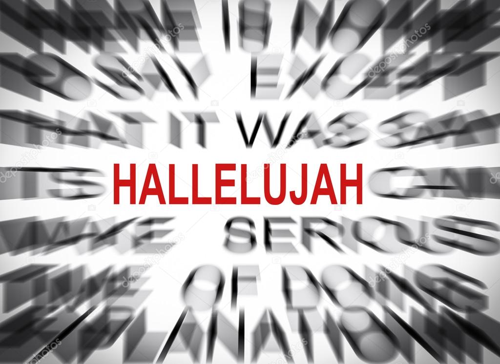 Blured text with focus on HALLELUJAH