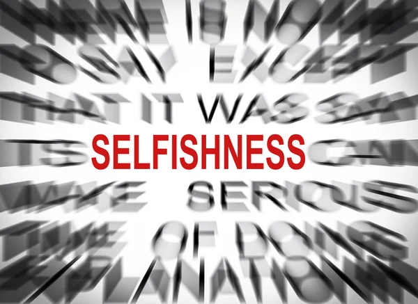 Blured text with focus on SELFISHNESS — Stock Photo, Image