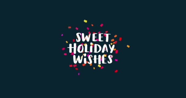 Hand Drawn Sweet Holiday Wishes Inscription Animated Confetti Splash — Stock Video