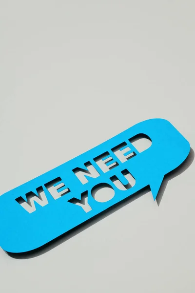 Closeup Blue Paper Speech Bubble Text Need You Cut Out — Photo