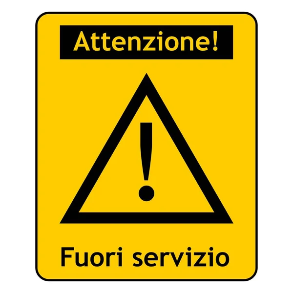 Warnschild Außer Betrieb Schwarz Über Gelb Italienischer Schrift — Stockfoto