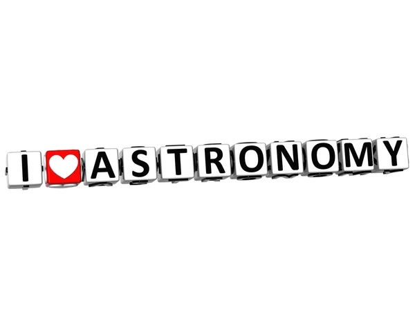 3D I Love Astronomy Button Click Here Block Text — Stock Photo, Image