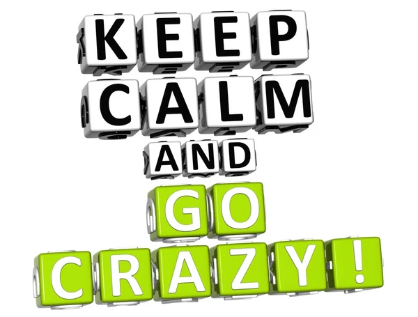 3D Keep Calm And Go Crazy Button Click Here Block Text — Stock Photo, Image