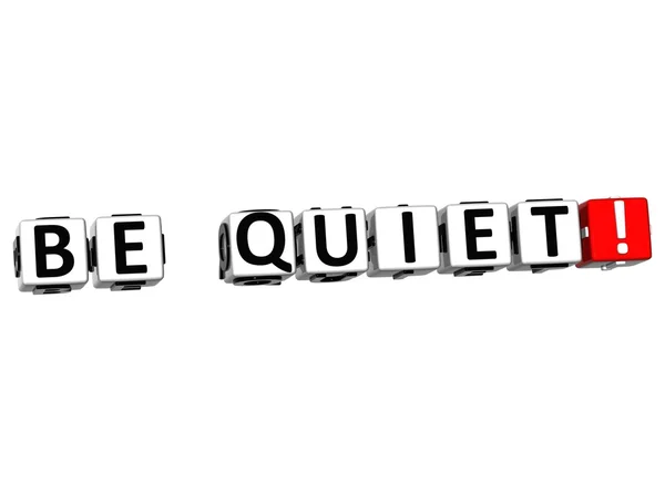 3D Be Quiet Button Click Here Block Text — Stock Photo, Image