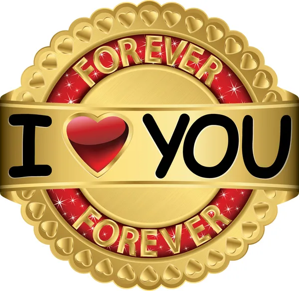 I love you forever golden label, vector illustration — Stock Vector