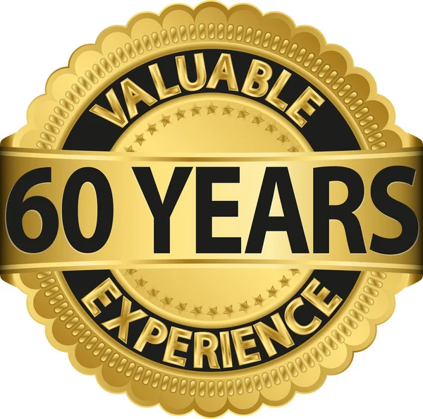 Valioso 60 anos de experiência etiqueta dourada com fita, ilustração vetorial — Vetor de Stock