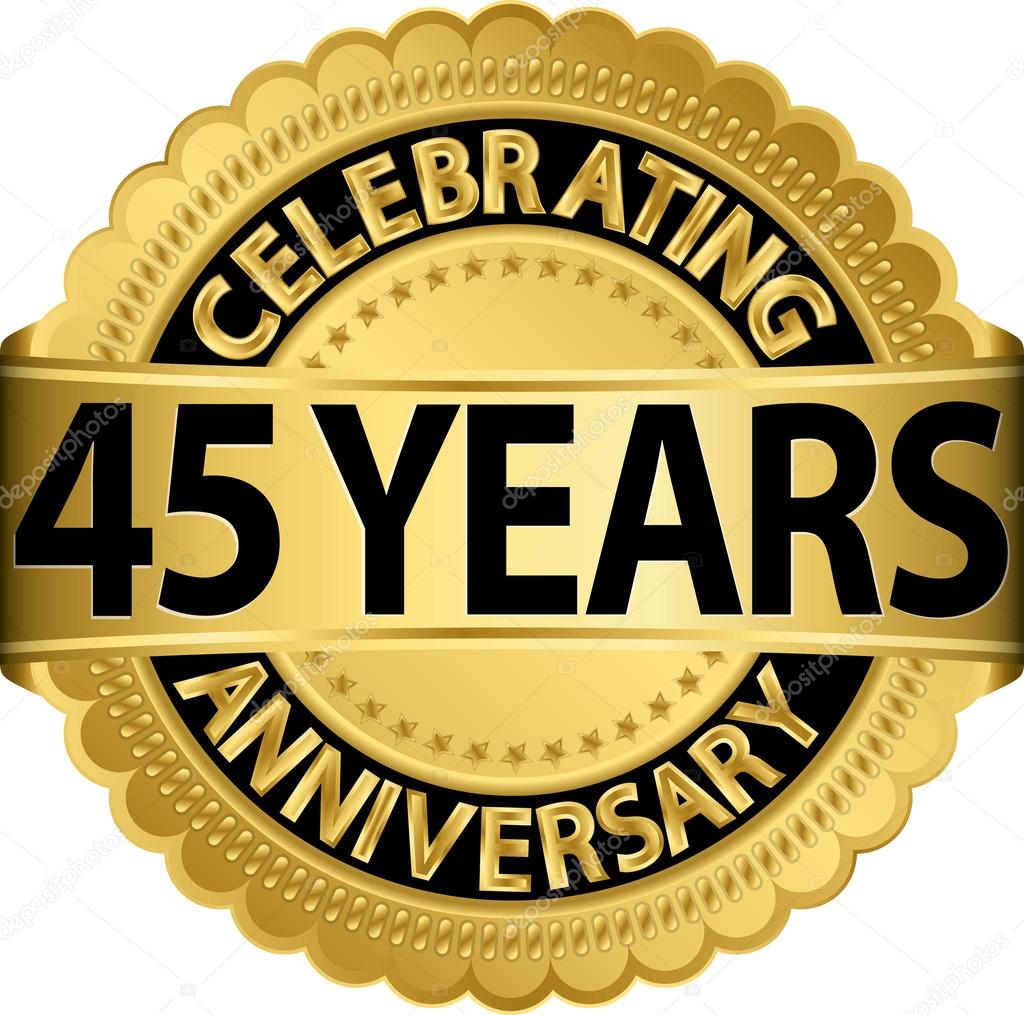 Celebrating 45 years anniversary golden label with ribbon, vector illustration