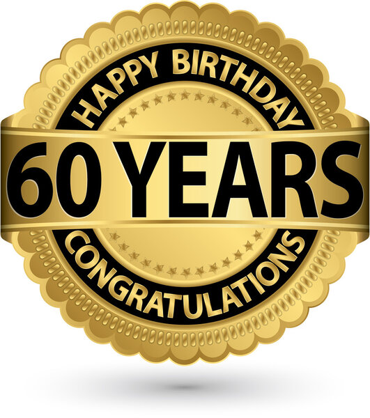 Happy birthday 60 years gold label, vector illustration 