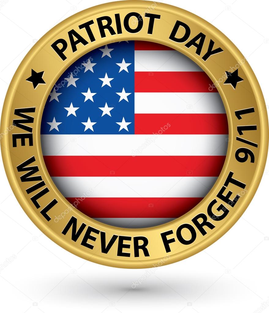 Patriot Day the 11th of september gold label, we will never forg