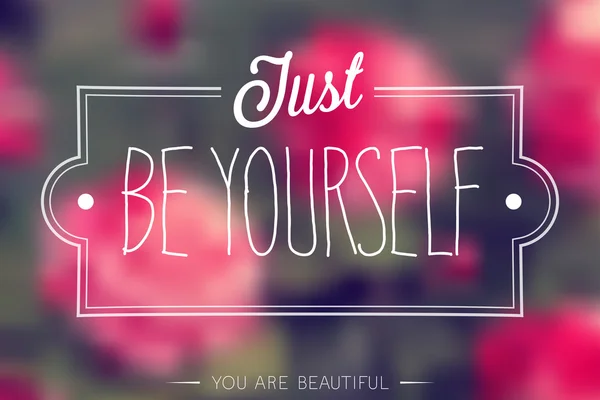 ""Sei einfach du selbst" -Plakat. — Stockvektor