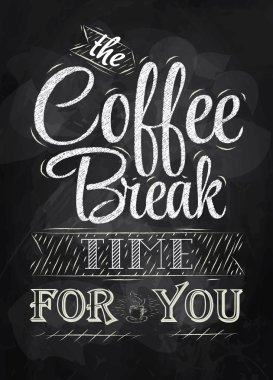 Poster lettering the coffee break time
