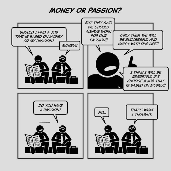 Funny comic strip. Money or passion? Two salaryman or job seeker having a conversation and discussion about employment, wealth, career opportunity, and happiness. 