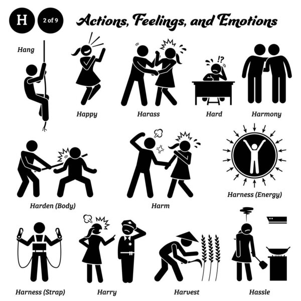 Stick figure human people man action, feelings, and emotions icons alphabet H. Hang, happy, harass, hard, harmony, harden body, harm, harness energy, harness strap, harry, harvest, and hassle.