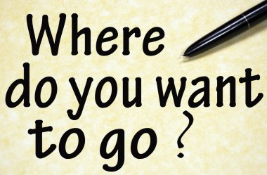 where do you want to go title written with pen on paper clipart