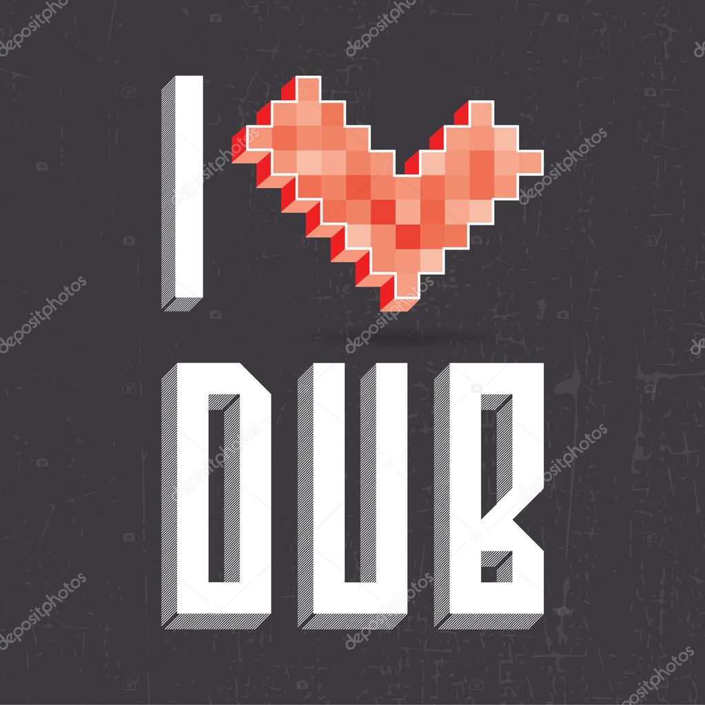 I love dub on black backround