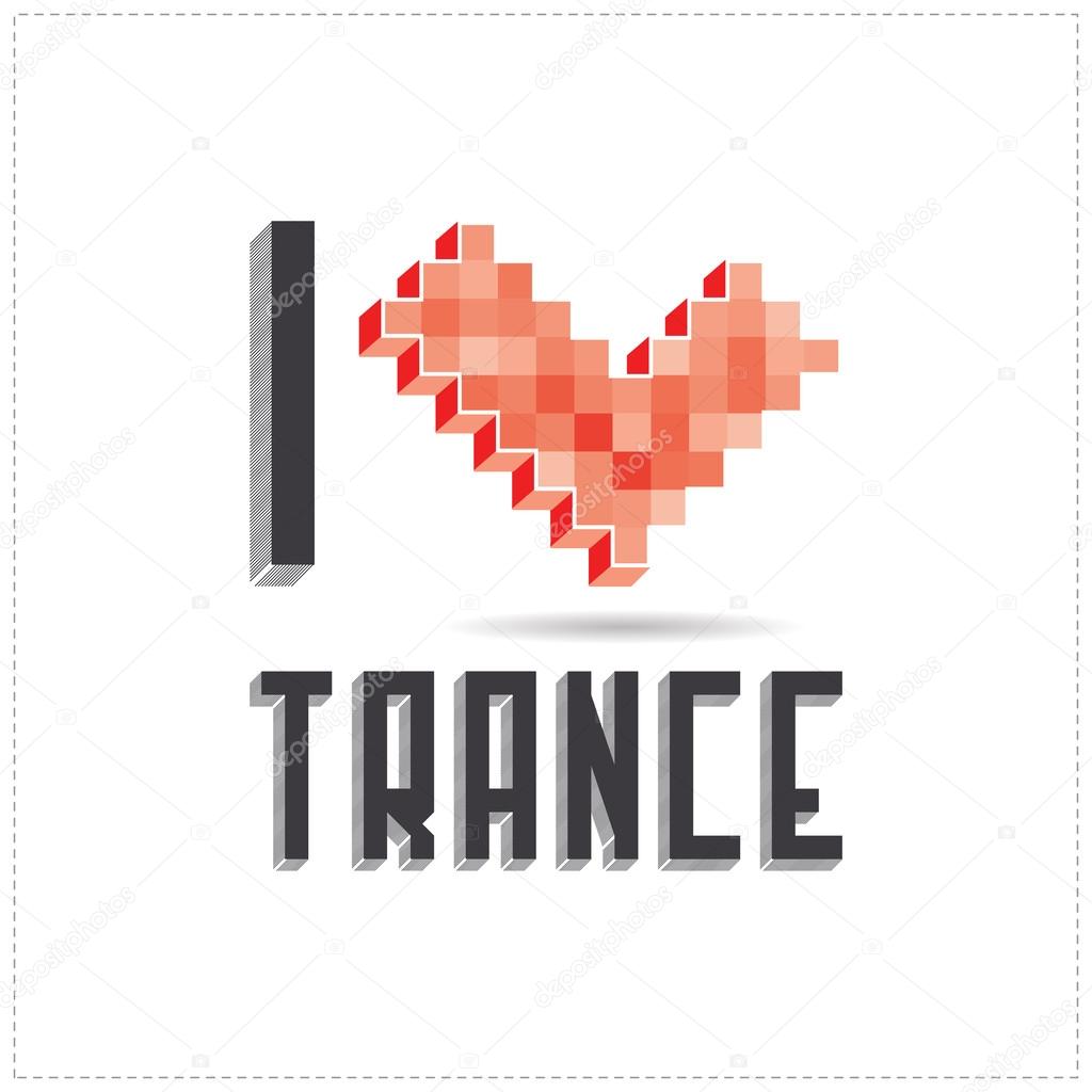 I love trance on white backround