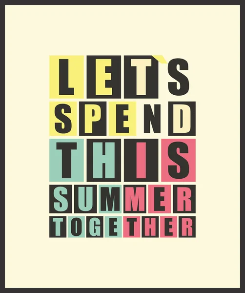 Retro letters Let ts spend this summer together in frame — стоковый вектор