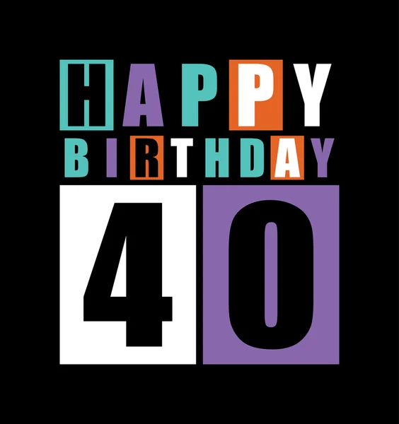 Retro Happy birthday card. Happy birthday 40 years. Gift card. — Stock Vector