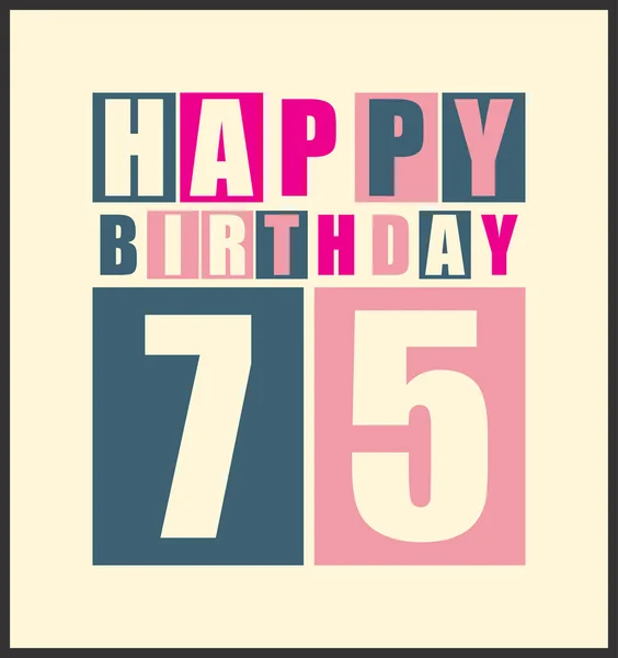 Tarjeta de cumpleaños Retro Happy. Feliz cumpleaños 75 años. Tarjeta regalo . — Archivo Imágenes Vectoriales