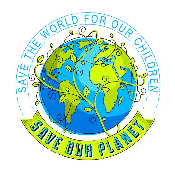 Спасите Нашу Планету Земля Защита Окружающей Среды Изменение Климата День — стоковый вектор