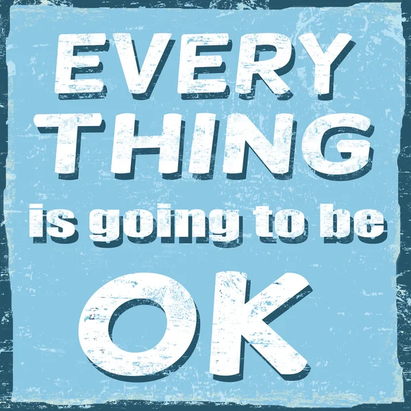 Everything is going to be ok, vintage poster — Stock Vector