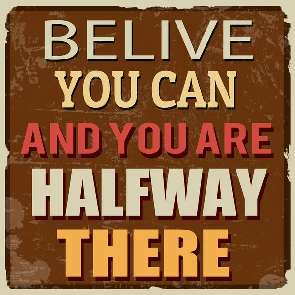 Belive you can and you are halfway there poster — Stock Vector