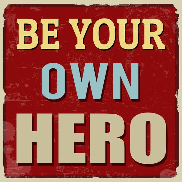Be your own hero poster — Stock Vector