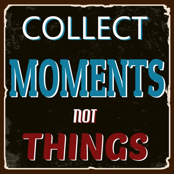 Recoger momentos no cosas cartel — Archivo Imágenes Vectoriales