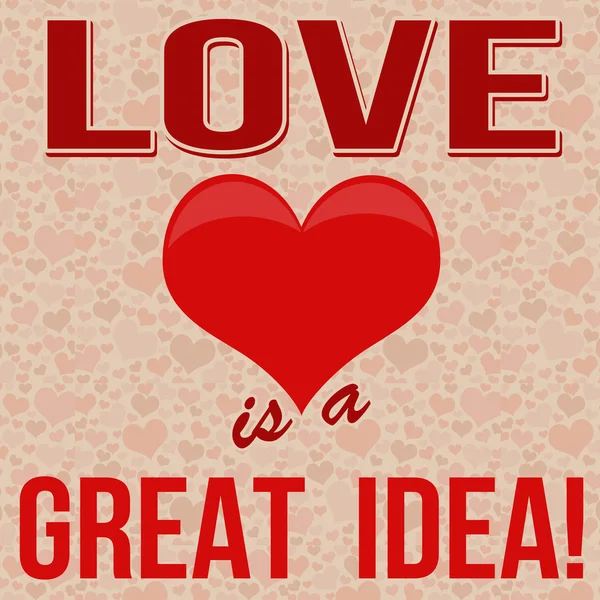 Kärlek är en bra idé-affisch — Stock vektor