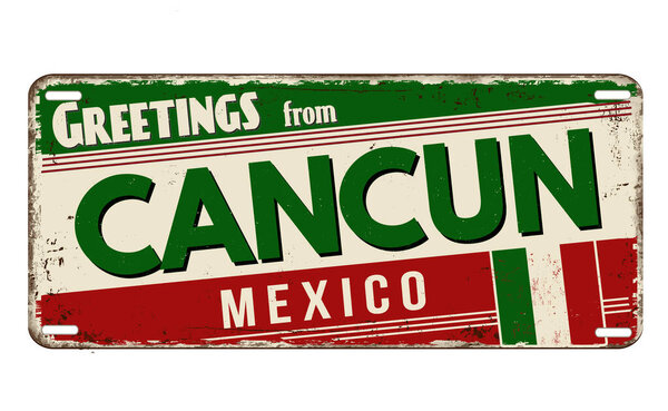 Greetings from Cancun vintage rusty metal plate on a white background, vector illustration	