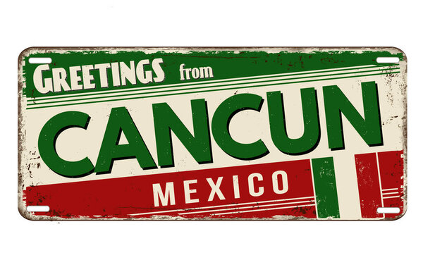 Greetings from Cancun vintage rusty metal plate on a white background, vector illustration