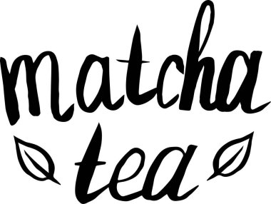 Matcha tea hand çizilmiş harfli ifade