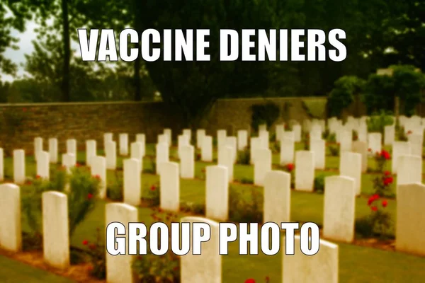 Vacina Negadores Cemitério Humor Escuro Meme Engraçado Para Compartilhamento Mídia — Fotografia de Stock