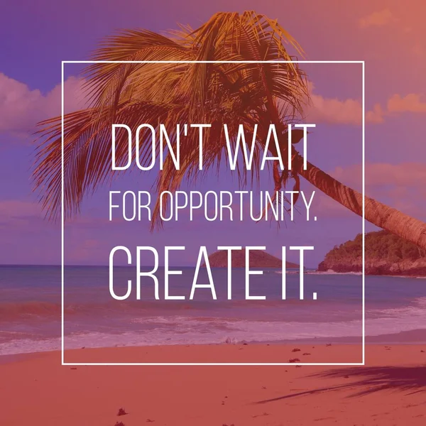 Don Wait Opportunity Create Business Motivational Text Poster Social Media — Stockfoto