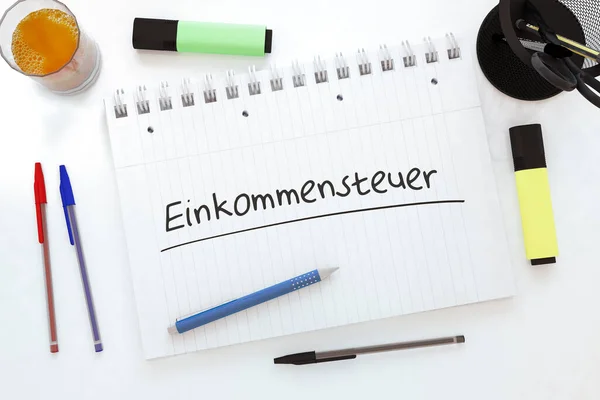 Einkommensteuer German Word Income Tax Handwritten Text Notebook Desk Render — Stock Photo, Image