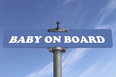 Baby on board yol levhası