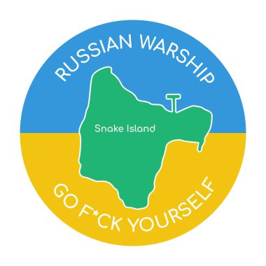 War in Ukraine. The phrase of the Ukrainian military from Snake Island, the response of Ukrainian soldiers to a Russian military ship to the threat of a missile attack on the island. Russian warship, go fuck yourself.