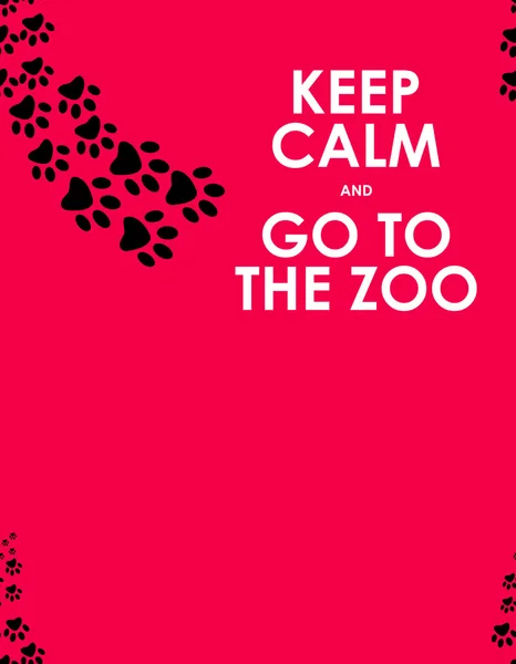 Keep calm and go to the zoo background — Stock Vector