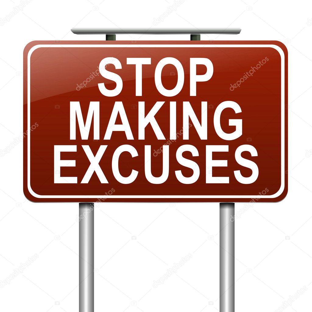Stop excuses concept.
