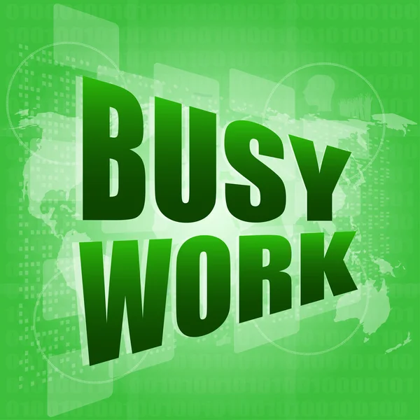 Busy work words information button on a touch screen interface — Stock Photo, Image