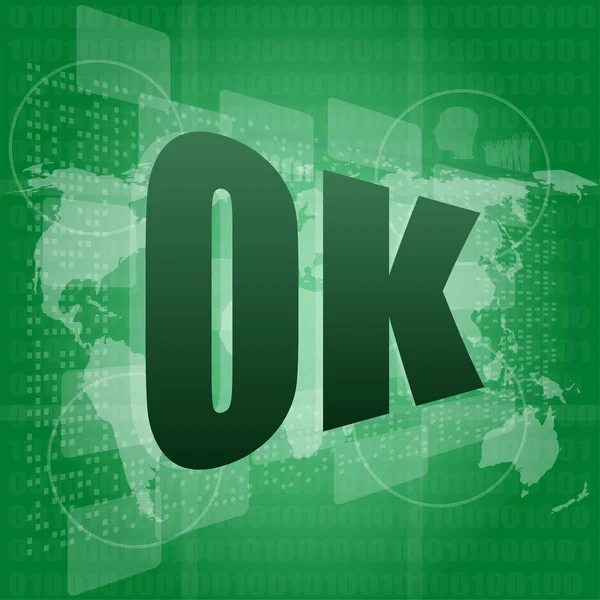 Ok text on digital touch screen - social concept — Stock Photo, Image