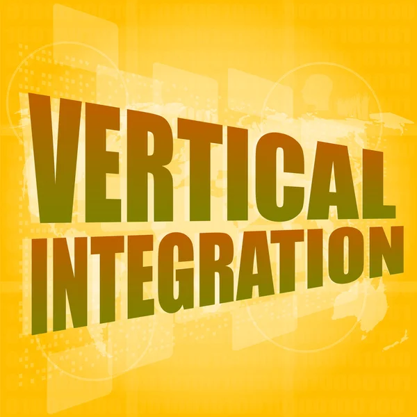 Business concept: words Vertical Integration on digital screen, 3d — Stock Photo, Image