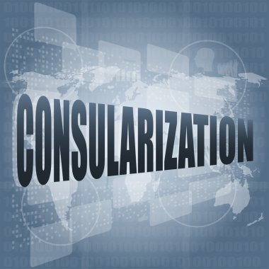 iş dijital dokunmatik ekran üzerinde consularization kelime