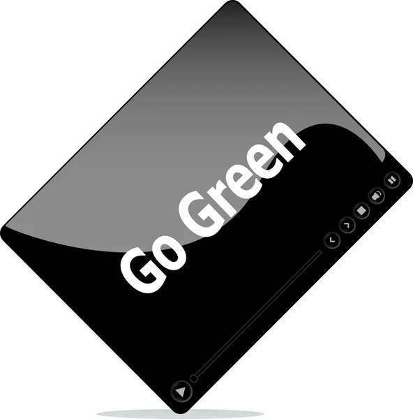 Video media player for web with go green words — Stock Photo, Image