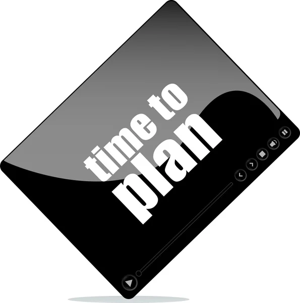 Video player for web with time to plan word — Stock Photo, Image