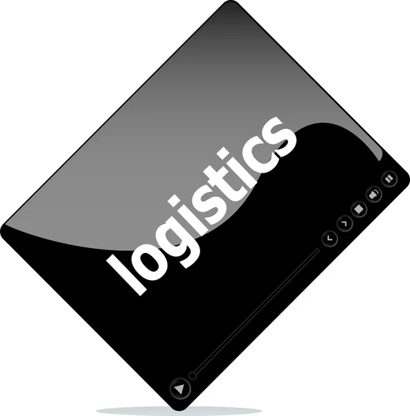 Video player for web, logistics word on it — Stock Photo, Image