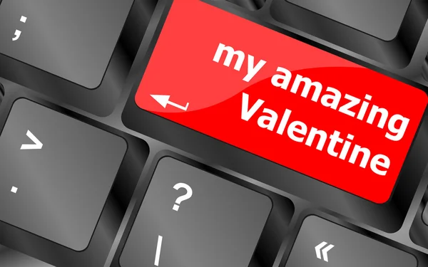 Computer keyboard key - my amazing Valentine — Stock Photo, Image