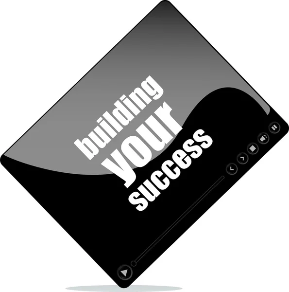 Συσκευή αναπαραγωγής βίντεο για web με την οικοδόμηση σας λέξη επιτυχία — Φωτογραφία Αρχείου