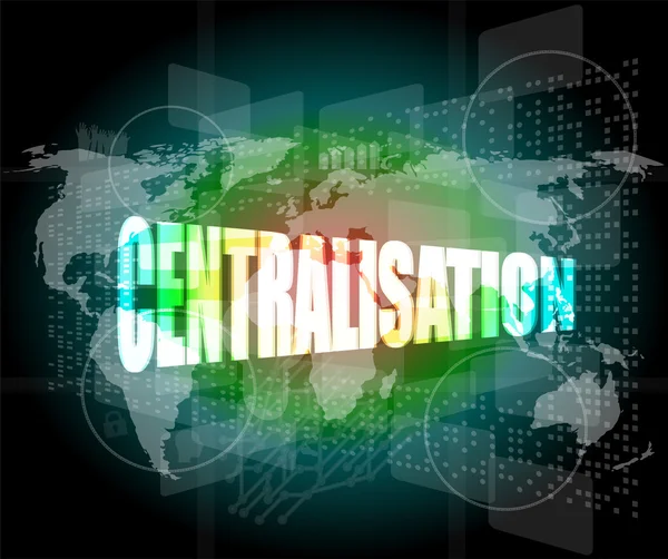 Concepto empresarial: palabra centralización en la pantalla digital — Foto de Stock